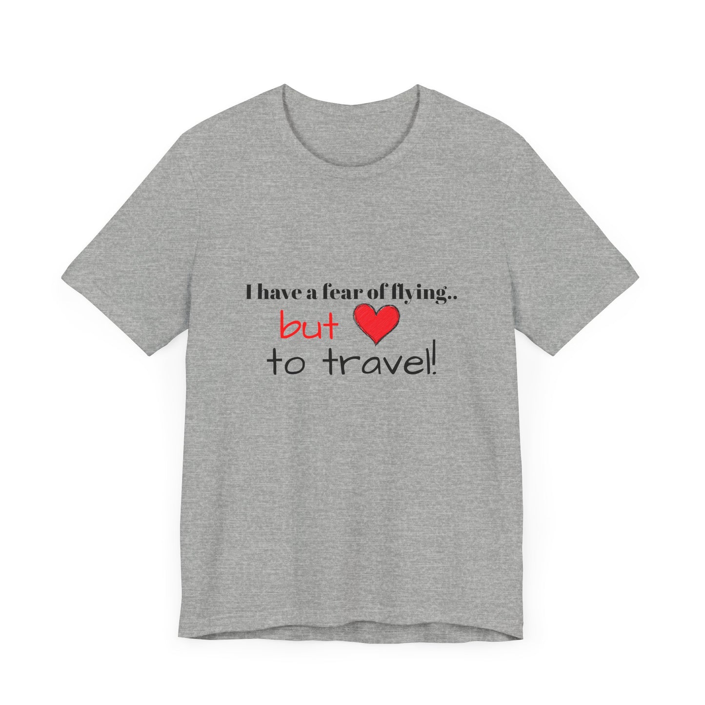I.O.V - Fear of Flying but Love to Travel Tee