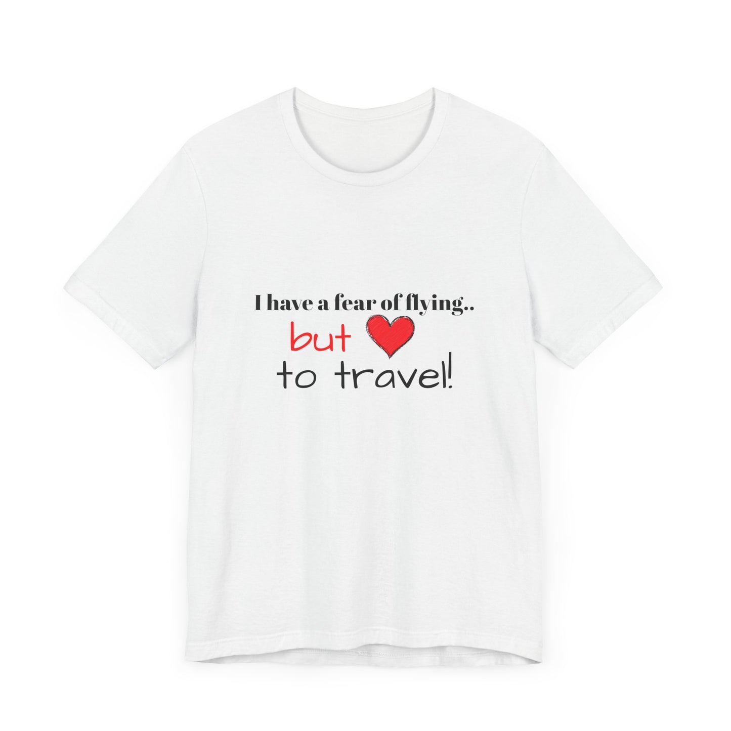 I.O.V - Fear of Flying but Love to Travel Tee