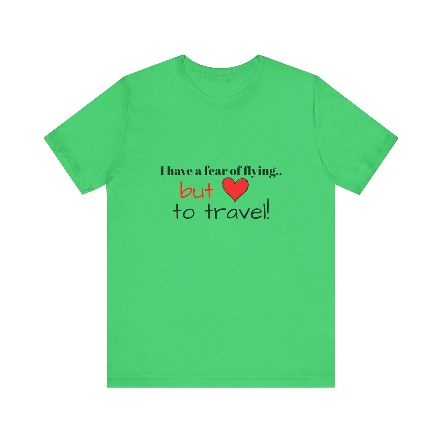 I.O.V - Fear of Flying but Love to Travel Tee